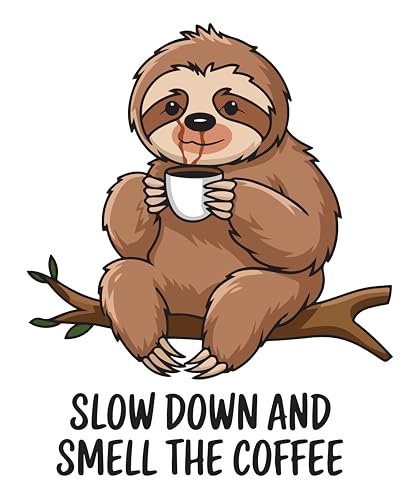 Image of STICKY DUDE Coffee Sticker, Slow Down and Smell the Coffee Sloth | 4 Inches, Yeti Cup Vinyl, Waterproof, For Car Laptop Wall Window Bumper