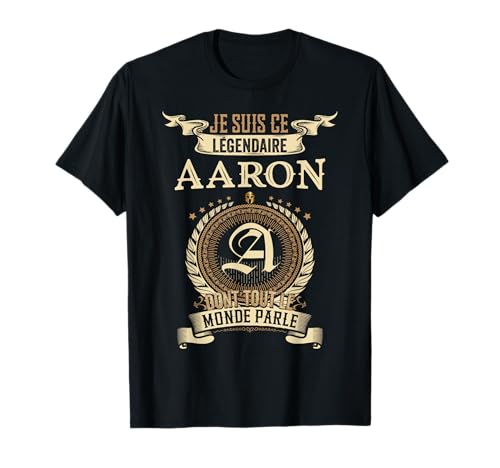 Photo de Je Suis Ce Aaron Légendaire Dont Tout Le Monde Parle T-Shirt