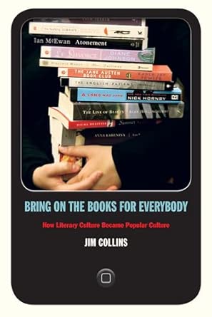 Bring on the Books for Everybody: How Literary Culture Became Popular Culture book cover