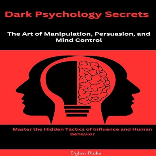 Dark Psychology Secrets by Dylan Blake episode artwork