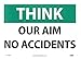 NMC TS122AB OSHA Sign, Legend "THINK - OUR AIM NO ACCIDENTS", 14" Length x 10" Height, Aluminum, Black on White