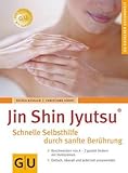 Jin Shin Jyutsu - Schnelle Selbsthilfe durch sanfte Berührung - GU Ratgeber Gesundheit von Kessler. Nicola (2005) Taschenbuch
