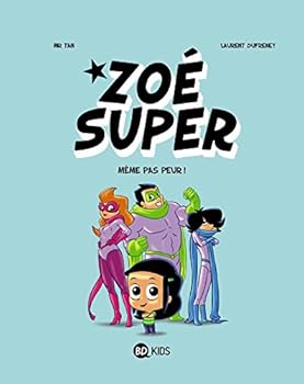 Paperback Zoé Super, Tome 01: Même pas peur [French] Book