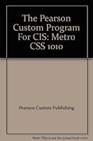 The Pearson Custom Program For CIS: Metro CSS 1010 0558233384 Book Cover
