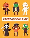  Zombie Coloring Book: Zombie Coloring for Toddlers, Preschool, Kids, Boys and Girls. Practice for Stress Relief & Relaxation
