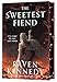 The Sweetest Fiend (Deluxe Limited Edition): A Novel  A Dark Romantasy of Fae Magic and Captive Romance Inspired by the Pied Piper (Played by the Piper, 1)