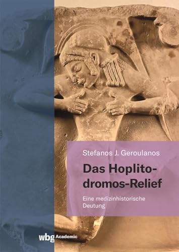 Das Hoplitodromos-Relief: Eine medizinhistorische Deutung