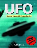 UFO: Richard Brunswick Photocollection 3980587630 Book Cover