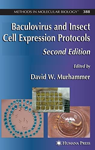 Baculovirus and Insect Cell Expression Protocols (Methods in Molecular Biology, 388) 2nd Edition
