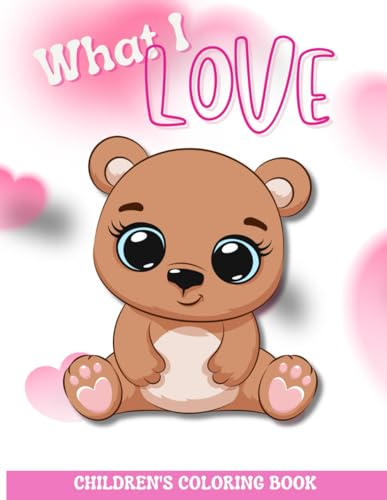 What I Love Children's Coloring Book