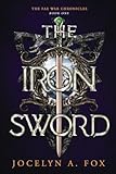 The Iron Sword: The Fae War Chronicles, Book 1