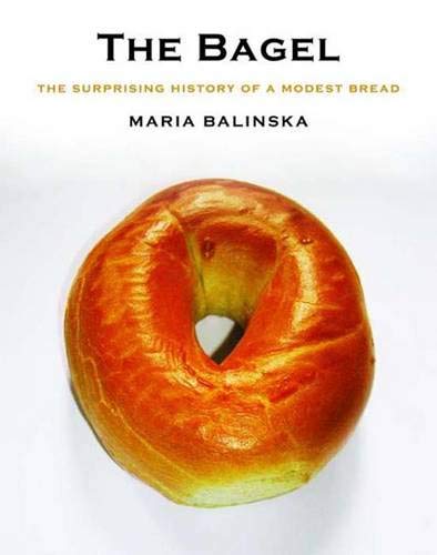 The Bagel: The Surprising History of a Modest Bread: Balinska, Maria: 9780300112290: Amazon.com ...
