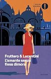 fruttero lucentini l'amante senza fissa dimora  L\'amante senza fissa dimora