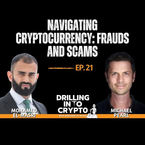 #21 Navigating Cryptocurrency: Frauds and Scams