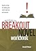 Produktbild Writing the Breakout Novel Workbook: Hands-On Help for Making Your Novel Stand Out and Succeed