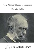 The Atomic Theory of Lucretius 1522852212 Book Cover
