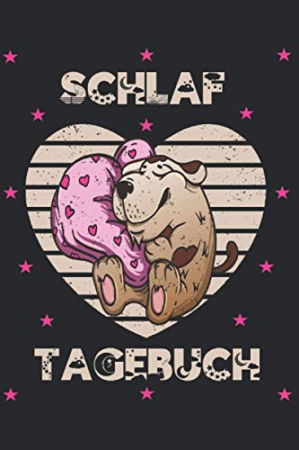 Schlaftagebuch: Niedliches Hunde Schlaftagebuch Für Hundebesitzer - Decken Sie Schlafstörungen Auf Und Gewinnen Sie Erkenntnisse Über Ihr Schlafverhalten Und Schlafdauer - Zur Vorlage Beim Arzt