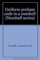 Uniform Probate Code (NUTSHELL SERIES) 0314070834 Book Cover