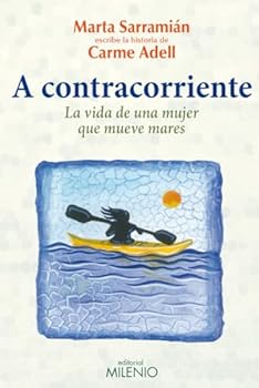 Paperback A contracorriente: La vida de una mujer que mueve mares [Spanish] Book