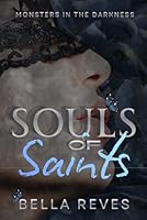 Souls of Saints (Monsters in the Darkness) 1998727076 Book Cover