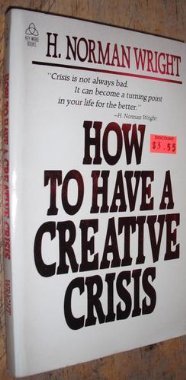 How to Have a Creative Crisis 0849941792 Book Cover