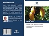 Premium Schokolade: Die Rezession durch Marketinginnovationen herausfordern - Alfredo Chiaro 