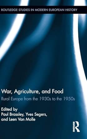 War, Agriculture, and Food: Rural Europe from the 1930s to the 1950s book cover