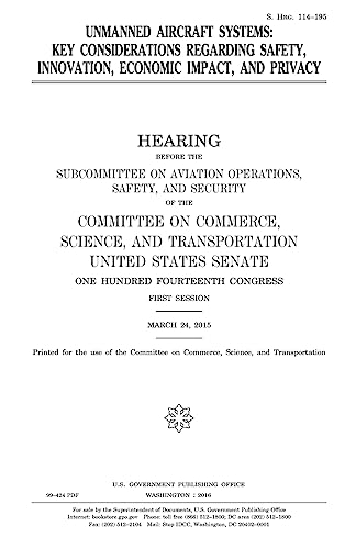 Unmanned aircraft systems : key considerations regarding safety, innovation, economic