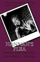 Hannah's Plea: Poetry for the Soul 1451577273 Book Cover
