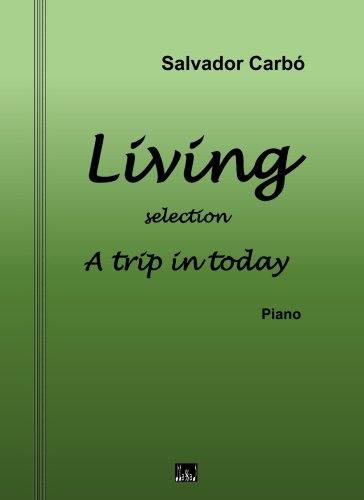 Living selection: A trip in today