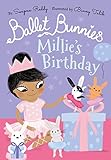 Ballet Bunnies: Millie's Birthday
