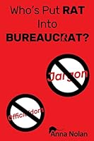Who's Put Rat Into Bureaucrat 1326421484 Book Cover