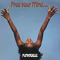 洋楽 Funkadelic Free Your Mind ... / And Your FUNKADELIC - Free Your MindAnd Your Ass Will Follow