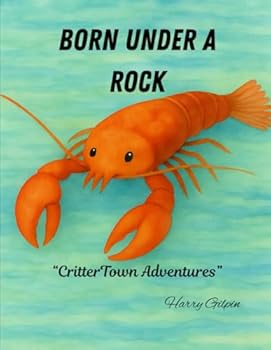 Paperback Born Under A Rock (The Crittertown Books) Book