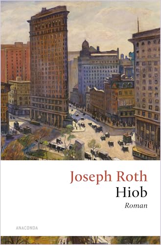 Hiob. Roman eines einfachen Mannes: Roths berühmter Roman über den Konflikt zwischen Freiheit und Tradition (Große Klassiker zum kleinen Preis, Band 254)