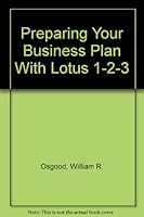Preparing Your Business Plan With Lotus 1-2-3 0136984320 Book Cover