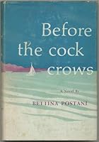 Before the Cock Crows B000T8PGH0 Book Cover
