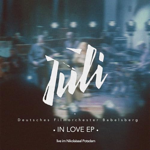 Juli & Deutsches Filmorchester Babelsberg