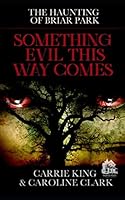 Something Evil This Way Comes (The House in Briar Park) 1723829722 Book Cover