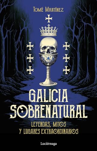 Galicia sobrenatural (ENIGMAS Y CONSPIRACIONES)