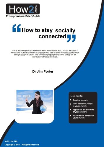 How to stay socially connected (Entrepreneurs Brief Guide Book 5)