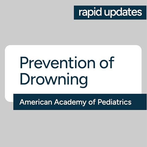 AAP Prevention of Drowning 2026 Scientific Statement - Evidence-Based Best Practices