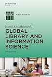 Global Library and Information Science (IFLA Publications, 174)