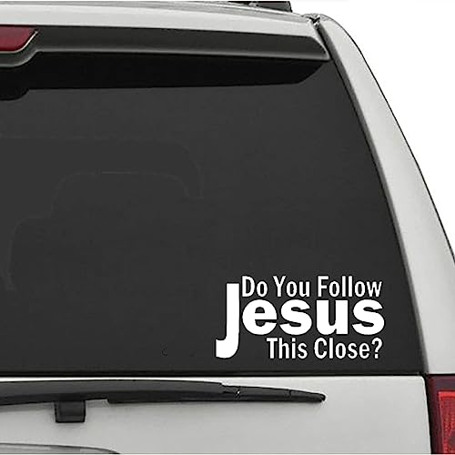 XTRAYXRAY Do You Follow Jesus This Close Sticker God Christian Car Decal Funny Window Bumper Decal Sticker Suitable for Cars, Trucks