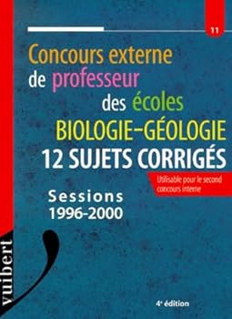 Paperback Le concours externe de professeur des écoles : biologie et géologie, 12 sujets corrigés, numéro 11 [French] Book
