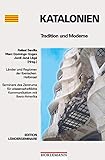 Katalonien: Tradition und Moderne (Edition Länderseminare: Seminare des Zentrums für wissenschaftliche Kommunikation mit Ibero-Amerika)