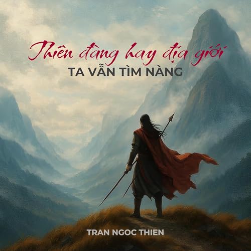 Thiên Đàng Hay Địa Giới – Ta Vẫn Tìm Nàng