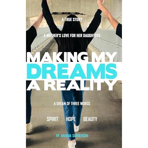 Making My Dreams A Reality Audiolibro Por Amanda Sanderson arte de portada