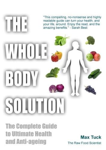 The Whole Body Solution: The Complete Guide to Ultimate Health and Anti-ageing