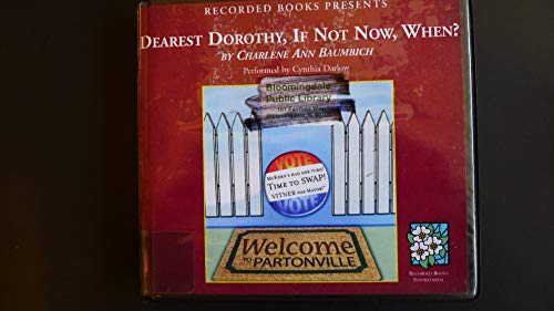 Dearest Dorothy, If Not Now, When? 1428183655 Book Cover